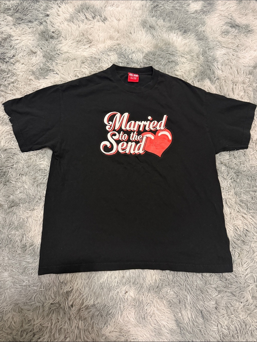 Full Send Shirt Married to the Send XL